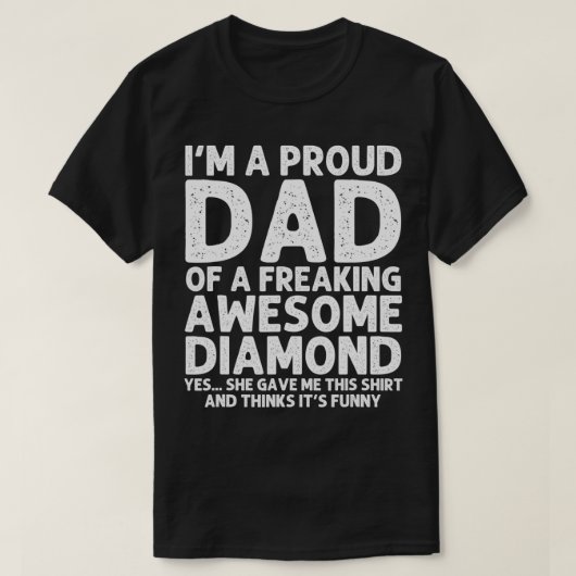 Dad Of DIAMOND Gift Father's Day Funny Personalize Tシャツ (デザイン正面)