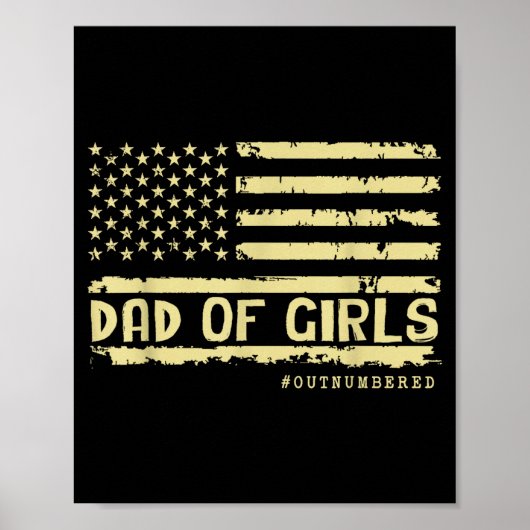 Dad Of Girls Outnumbered Us Flag Father's Day Daug ポスター (正面)