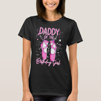 Dad Of The Birthday Ballerina Girl Bday Party Ball Tシャツ