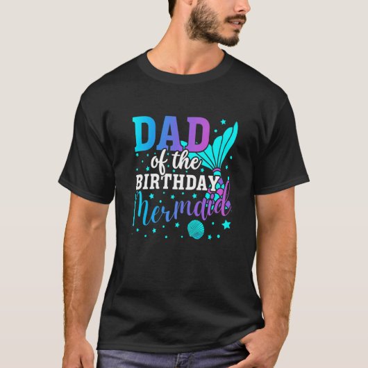 Dad Of The Birthday Mermaid Family Matching Party  Tシャツ (正面)