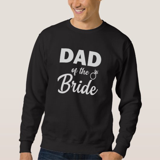 Dad Of The Bride Coordinating Wedding Party Men スウェットシャツ (正面)