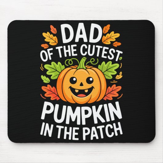 Dad Of The Cutest Pumpkin In The Patch Shirt Hallo マウスパッド (正面)