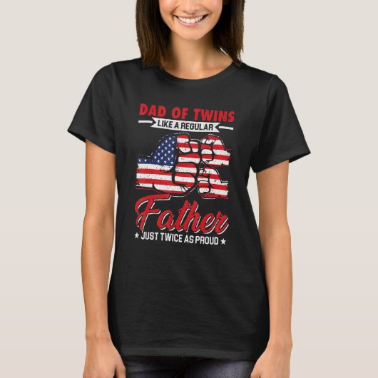 Dad Of Twins American Flag 4th Of July Fathers Day Tシャツ (正面)