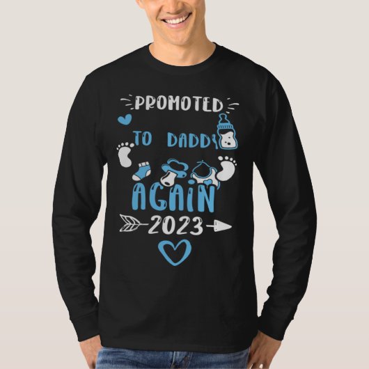 Dad Promoted to Daddy Again 2023  Baby Boy Sayings Tシャツ (正面)