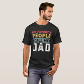 Dad Quote My Favorite People Call Me Dad Father s Tシャツ (正面フル)