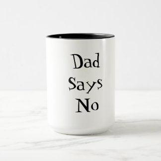Dad Says No マグカップ