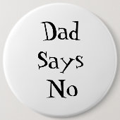 Dad Says No Button 缶バッジ (正面)