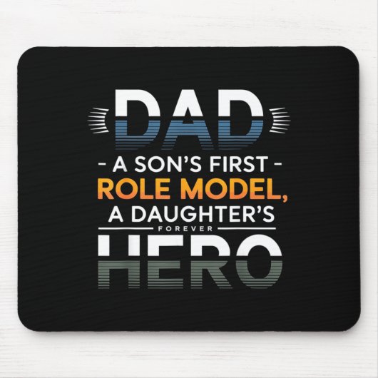 Dad Son Role Model Daughter Hero Quote マウスパッド (正面)