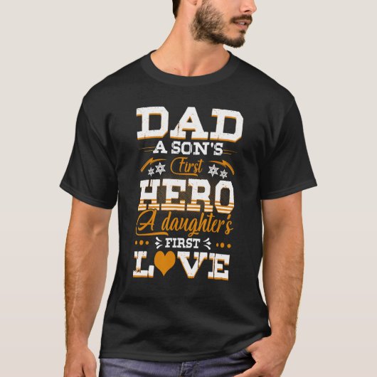 Dad Son s First Hero Daughter s First Love Father Tシャツ (正面)