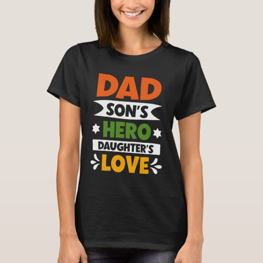 DAD  Sons Hero Daughters Love  Father Day Tシャツ (正面)