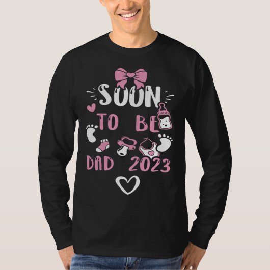 Dad Soon To Be Dad 2023  Baby Girl Sayings Tシャツ (正面)