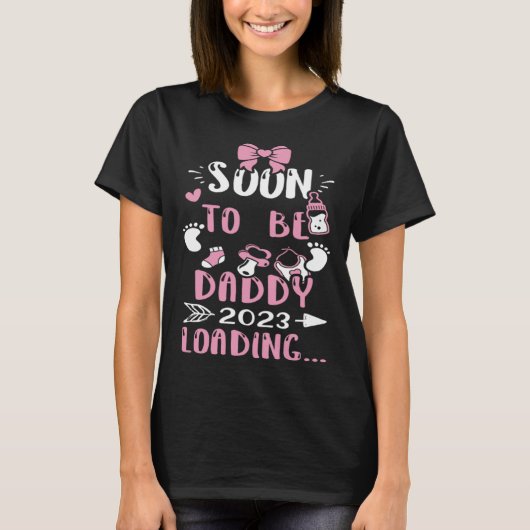 Dad Soon To Be Daddy 2023 Loading   Baby Girl Tシャツ (正面)