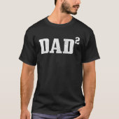 Dad Squared Dad Of Twins Father's Day Tシャツ (正面)