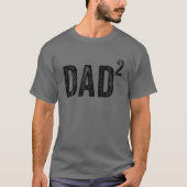 Dad Squared Dad Of Two Twin Funny Tシャツ (正面)