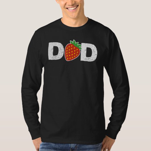 Dad Strawberry Fruitarian I Love Dad Father s Day Tシャツ (正面)