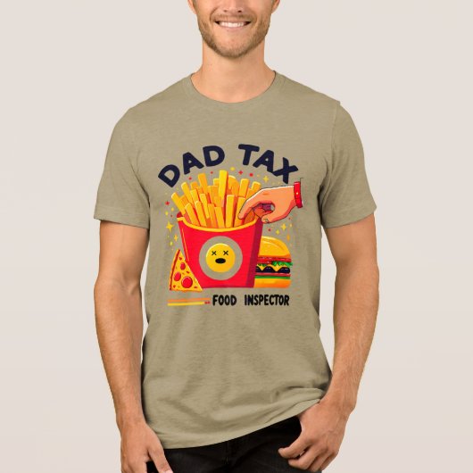 Dad Tax Food Inspector Funny Father T-Shirt トライブレンドTシャツ (正面)