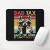 Dad Tax Making Sure It's Not Ison Father's Day Men マウスパッド (マウス)