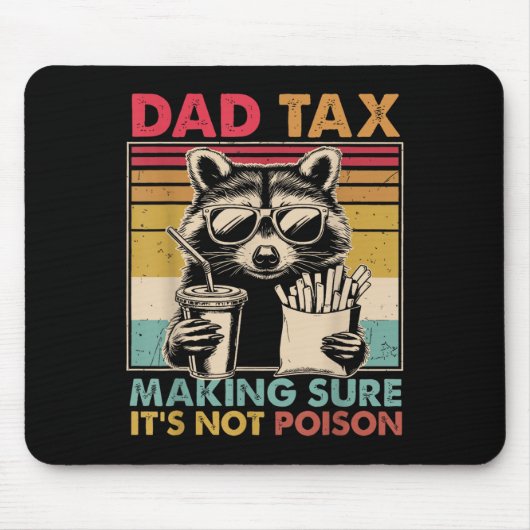 Dad Tax Making Sure It's Not Ison Father's Day Men マウスパッド (正面)
