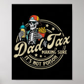 Dad Tax Making Sure It's Not Ison Funny Fathers Da ポスター (正面)