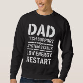 Dad Tech Support System Status Low Energy Restart スウェットシャツ (正面)
