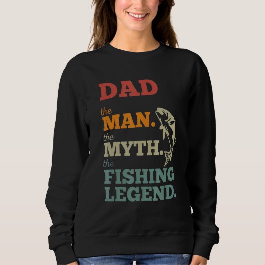 Dad The Man The Myth The Fishing Legend Fatheru201 スウェットシャツ (正面)