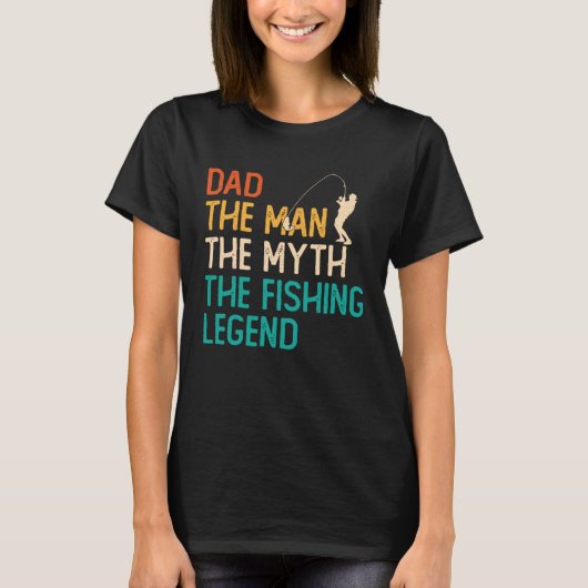 Dad The Man The Myth The Legend Fisherman Fisher F Tシャツ (正面)