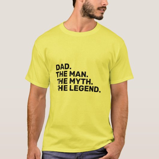 dad, the man, the myth, the legend T-Shirt Tシャツ (正面)