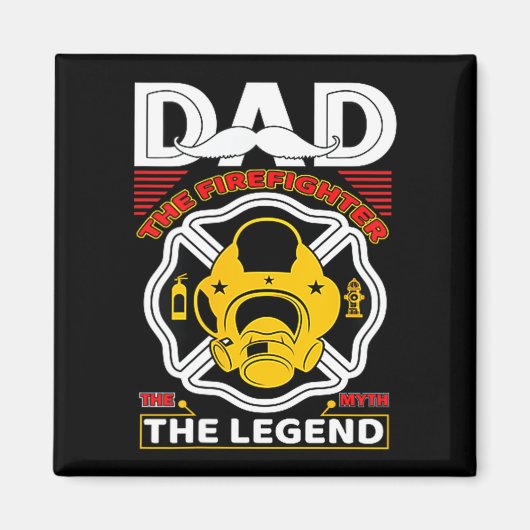 Dad The Myth Legend Fireman Gift Proud Firefighter マグネット (正面)