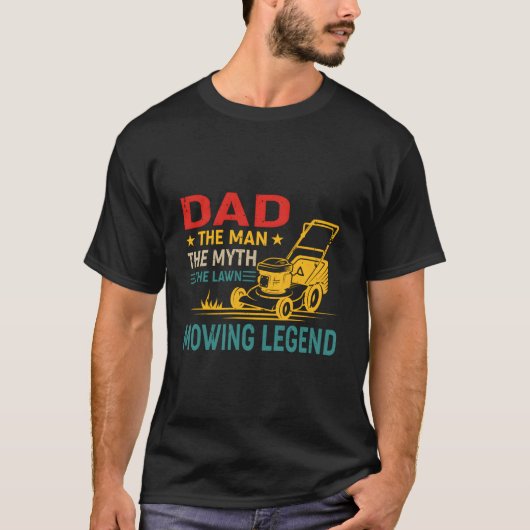 Dad The The Myth The Lawn Mowing Legend Tシャツ (正面)