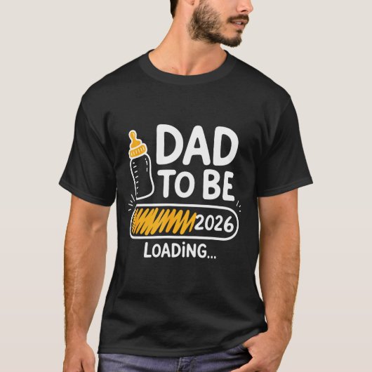 Dad To Be 2026 Loading Promoted To Daddy 1st Time  Tシャツ (正面)