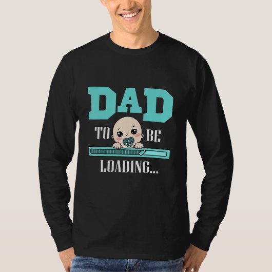 Dad To Be Loading Papa Childbirth Pregnant Tシャツ (正面)