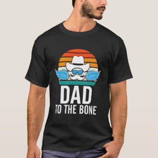 Dad To The Bone Parents Family Mom Dad Relatives H Tシャツ