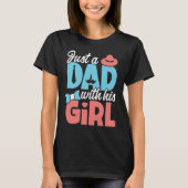 Dad With His Girl Daddy Fathers Day Tシャツ (正面)