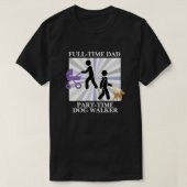 Dad with Stroller & Dog - Multi-Tasking Dad Life Tシャツ (デザイン正面)