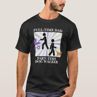 Dad with Stroller & Dog - Multi-Tasking Dad Life Tシャツ