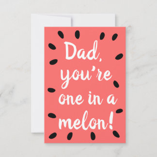 Dad you're one in a melon | Father's Day Card サンキューカード