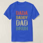 Dada Daddy Dad Bruh Daddy And Me Son Daughter Fath Tシャツ (デザイン正面)
