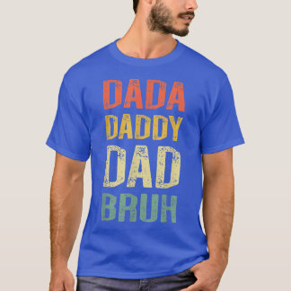 Dada Daddy Dad Bruh Daddy And Me Son Daughter Fath Tシャツ