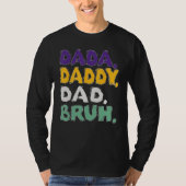 Dada Daddy Dad Bruh  Father s Day Tシャツ (正面)