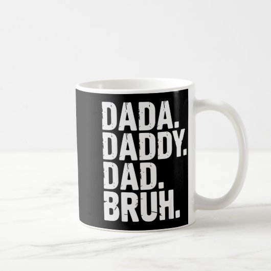 Dada Daddy Dad Bruh Fathers Day Funny Dad Bruh Men コーヒーマグカップ (右)
