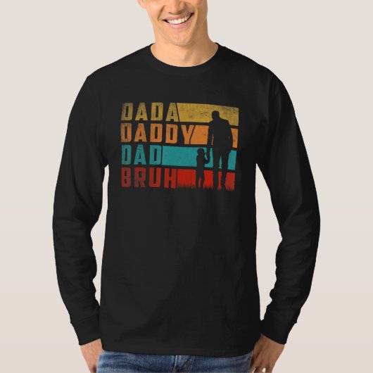 Dada Daddy Dad Bruh Fathers Day Funny Father and S Tシャツ (正面)