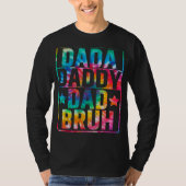 Dada Daddy Dad Bruh Fathers Day Tie Dye Tシャツ (正面)