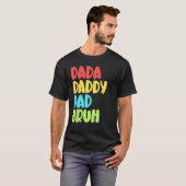 Dada Daddy Dad Bruh Funny Meme For Father's Day Tシャツ (正面フル)
