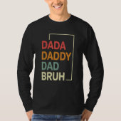 Dada Daddy Dad Bruh Happy  Fathers Day 2023 5 Tシャツ (正面)