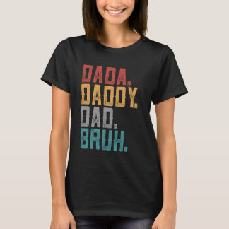 Dada Daddy Dad Bruh Retro Vintage Funny Fathers Da Tシャツ