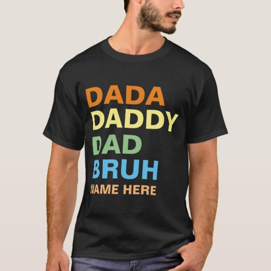 DADA DADDY DAD BRUH Tシャツ (正面)