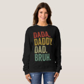 Dada Daddy Dad Father Bruh Funny Fathers Day Vinta スウェットシャツ (正面フル)