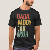 Dada Daddy Dad Father Bruh Funny Fathers Day Vinta Tシャツ (正面)