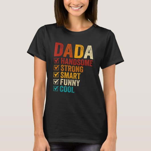 Dada Handsome Strong Smart Funny Fathers Day Tシャツ (正面)