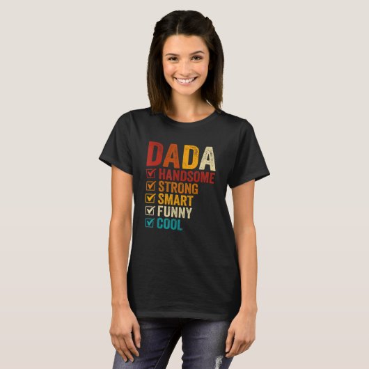 Dada Handsome Strong Smart Funny Fathers Day Tシャツ (正面フル)